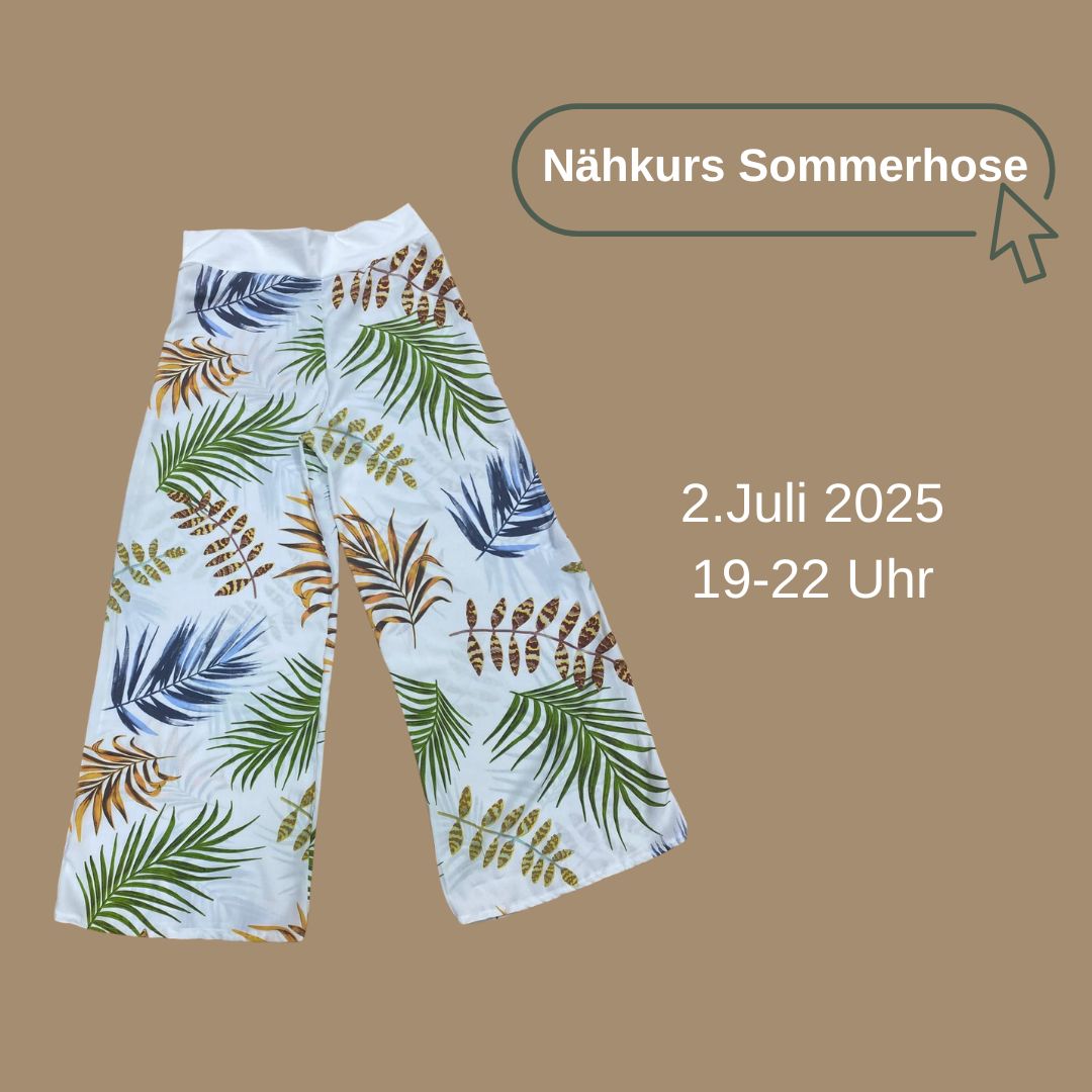 Nähkurs Sommerhose Erwachsene 2. Juli
